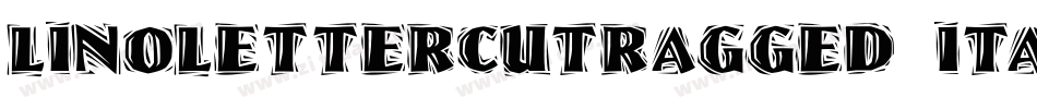LinoLetterCutRagged Italic字体转换